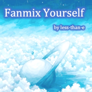 Fanmix Yourself 