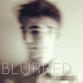 July 2013: Blurred 
