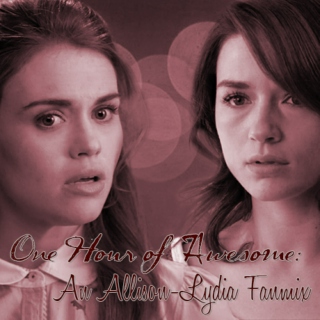 One Hour of Awesome: An Allison-Lydia Fanmix
