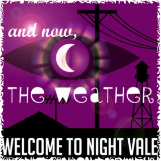 and now, the weather // a welcome to night vale mix