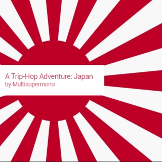 A Trip-Hop Adventure: Japan