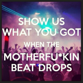 #WhenTheBeatDrops