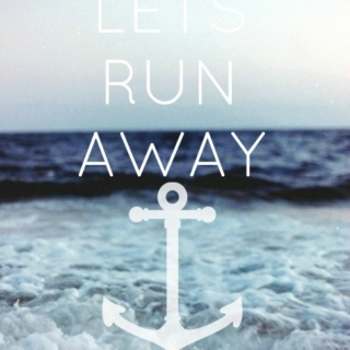 let's run away.