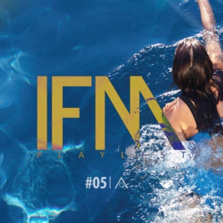 IFM Playlist #5 (11/08/13)