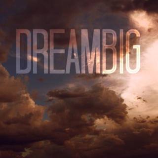 dream big (sleep happy)