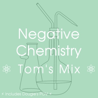 Negative Chemistry - Tom's Mix