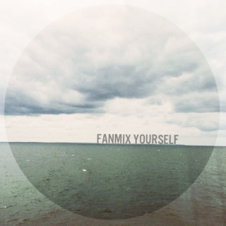 fanmix yourself,