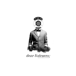 dear listeners;