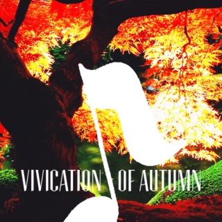 Vivication of Autumn: A Mix