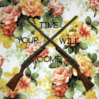your time will come
