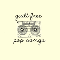 guilt-free pop songs