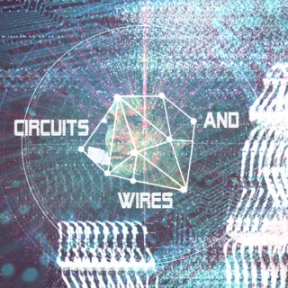 I Am All Circuits and Wires