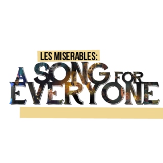 Les Miserables: A Song For Everyone