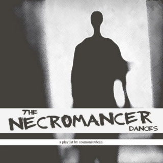 The Necromancer Dances