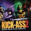 Kick-Ass 2 - Original Motion Picture Soundtrack