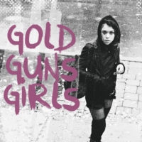 gold, guns, girls