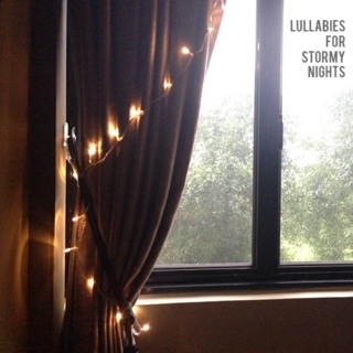 lullabies for stormy nights