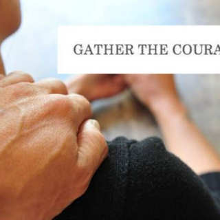 Gather the Courage