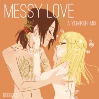 messy love; a yumikuri mix