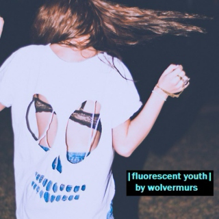 Fluorescent Youth