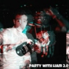 Party with Liam 2.0