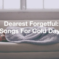 Dearest Forgetful: Songs For Cold Days