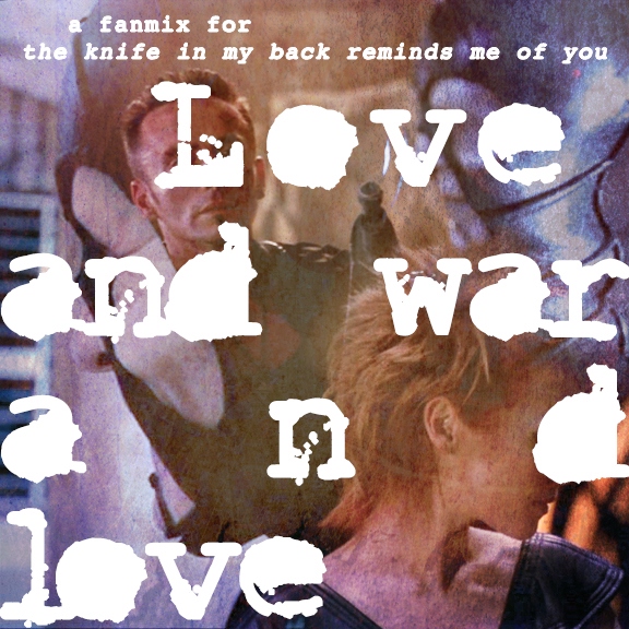 Love and war and love