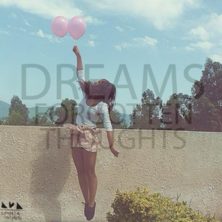 Dreams.