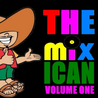 The Mixican Volume 1