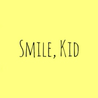 Smile, Kid