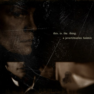 this is the thing// a javert/marius (2000) fanmix