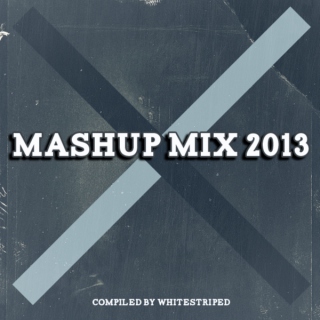 mashup mix 2013