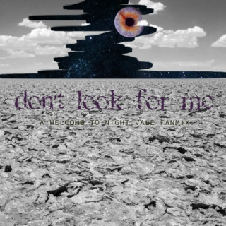 don't look for me
