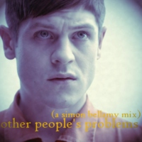 other people's problems (a simon bellamy mix)