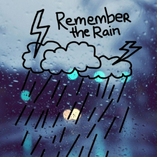 Remember the Rain