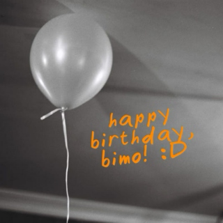 Happy [Belated] Birthday, Bimo!