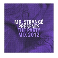 Mr. Strangé Presents The Party Mix 2012