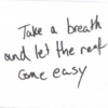 Take a Breath and let the Rest Come Easy