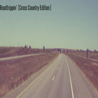 RoadTrippin' (Cross Country)