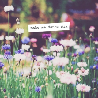 make me dance mix