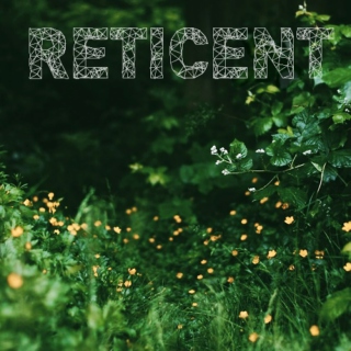 reticent