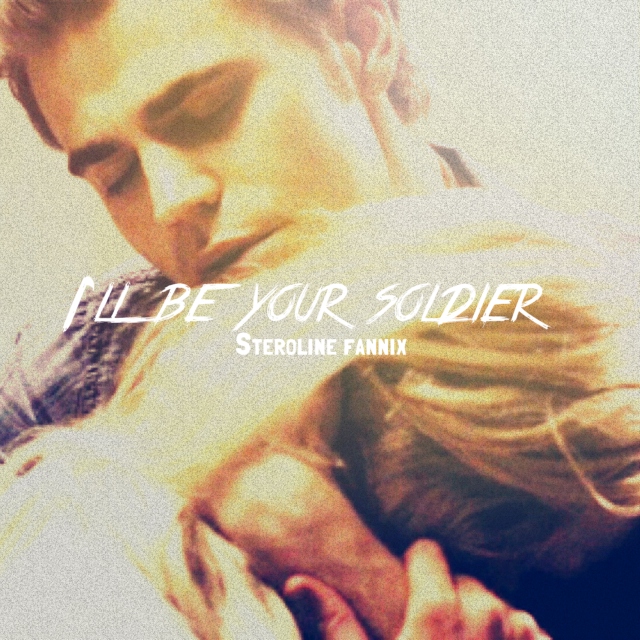 i'll be your soldier 