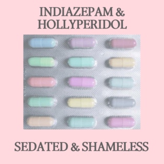 indiazepam & hollyperidol: sedated and shameless