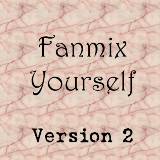 Fanmix Yourself - Version 2