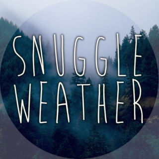 Snuggle Weather 