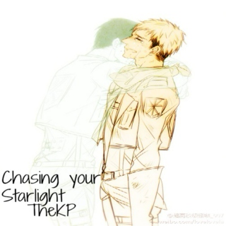 I will be chasing your starlight