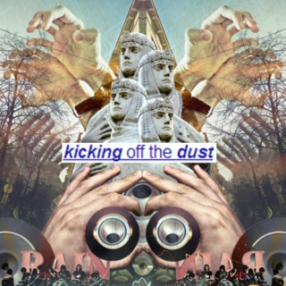 kicking off the dust