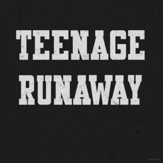 Teenage Runaway ☯