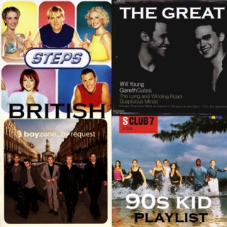 the GREAT BRITISH 90s kid playlist
