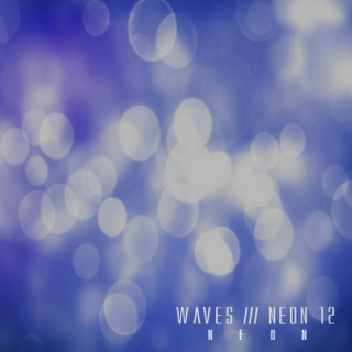 waves /// neon 12 (neon) - 波浪 /// 氖 12 (氖)